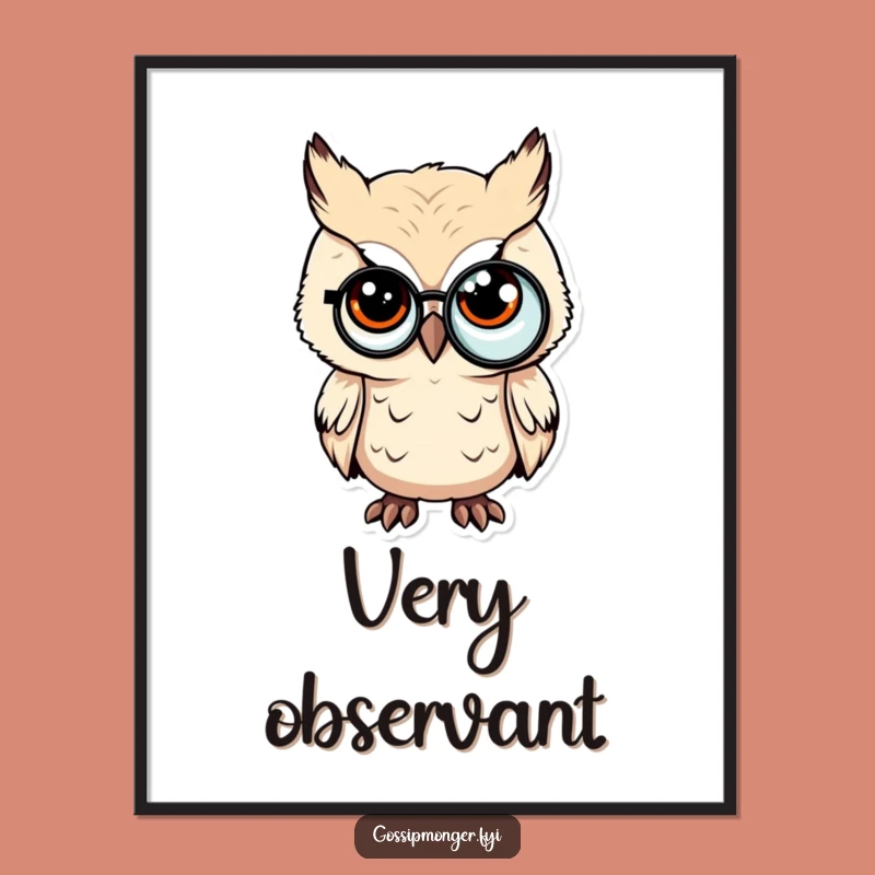 Funny Sly Owl Digital Art - Sophisticated Wit Print - Perfect Funny Gift