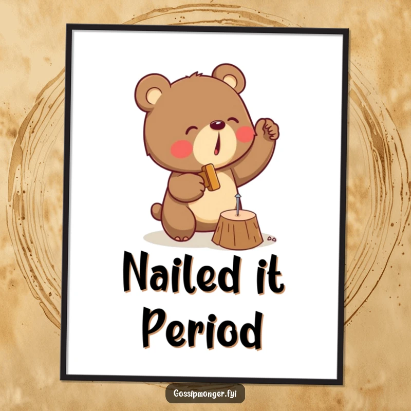 Funny poster art of a determined bear with a hammer, focused on hammering a tiny nail into wood, creating a humorous scene.