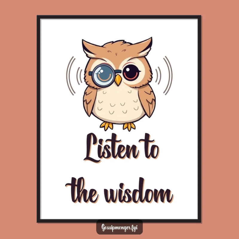 Funny Owl Art Poster - Monocle Listening Character Print Gift