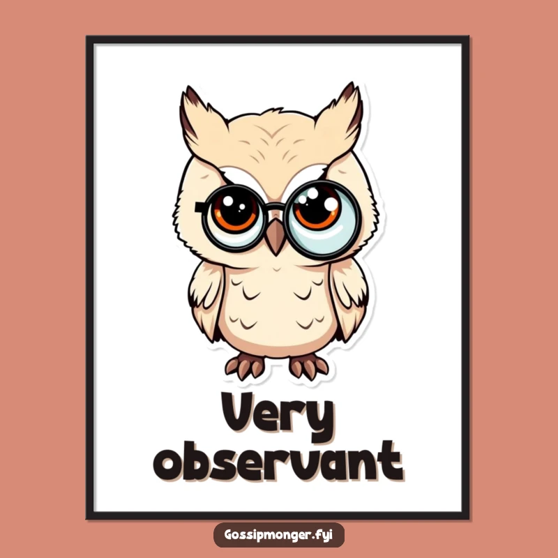 Funny Sly Owl Poster - Add Wise Wit to Your Walls - Perfect Funny Gift