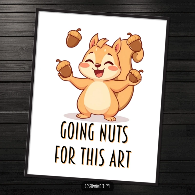 Funny Free Printable Wall Art featuring a cheerful squirrel enthusiastically juggling a bounty of acorns, bringing joy.