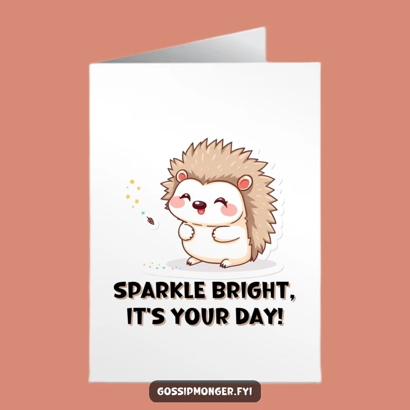 Free Printable Birthday Card: Glittery Hedgehog Spreading Birthday Sparkle
