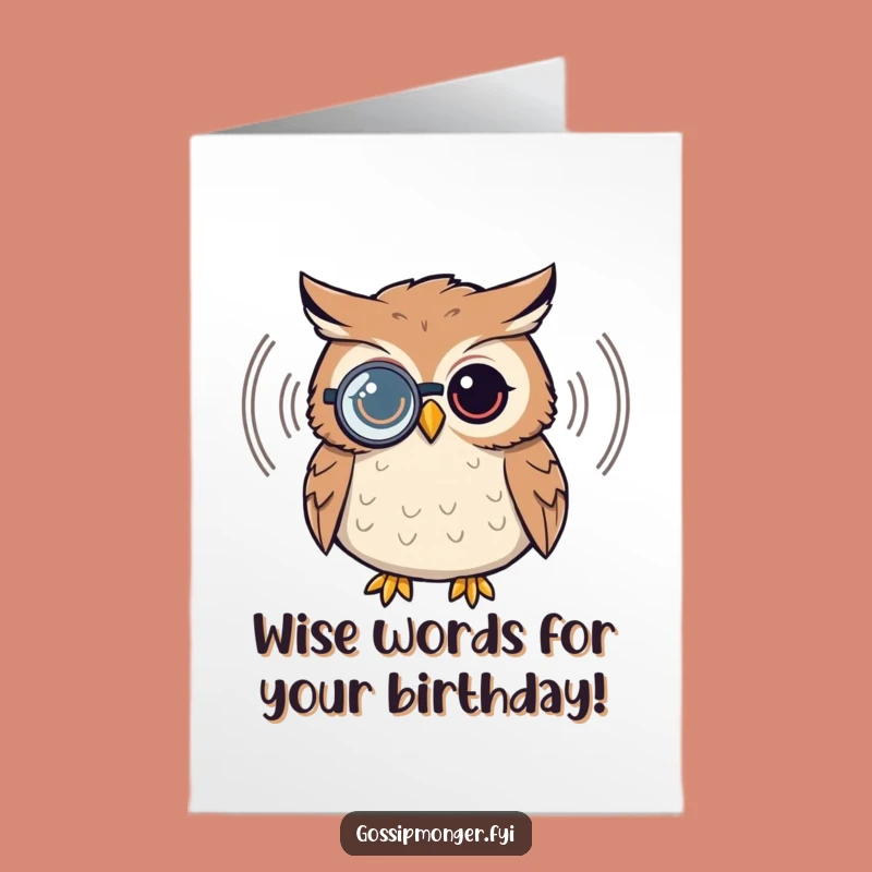 Free Printable Funny Birthday Card: Owl's Monocle Listening, Hilarious Downloadable for the Wise
