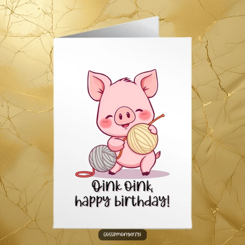 Funny Free Printable Birthday Card: A pink piglet with rosy cheeks joyfully spins a ball of yarn with excitement.