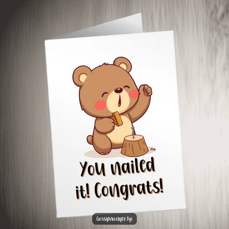 Funny Free Printable Congratulations Card showing a determined bear hammering a tiny nail, symbolizing success and downloadable fun.
