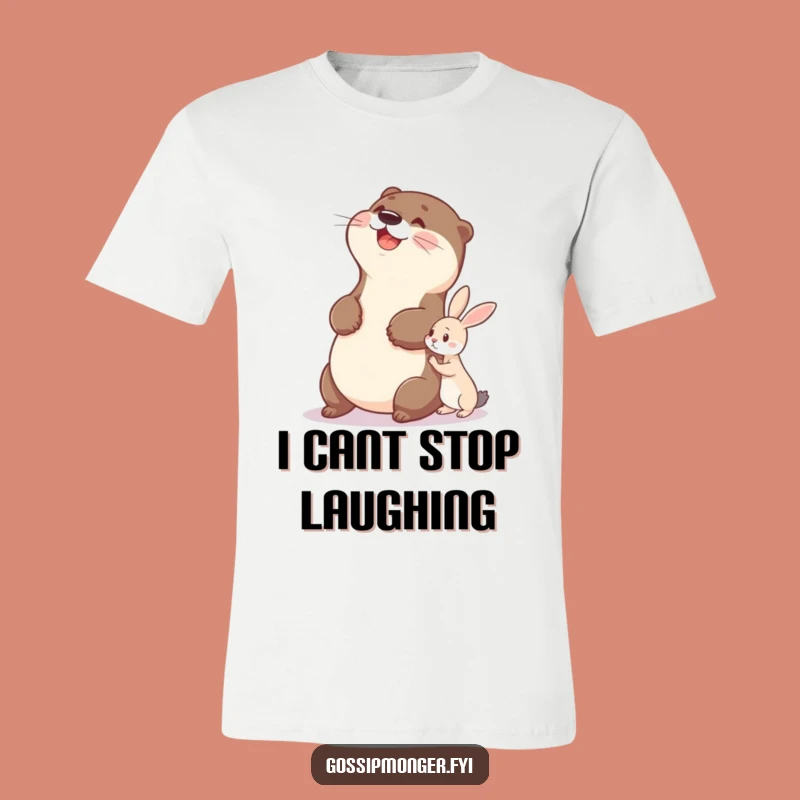 Funny Otter T-Shirt, Amused Belly Slapper, Hilarious Gift!