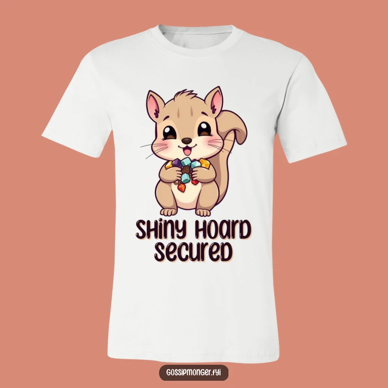 Funny Squirrel Treasure Thief T-Shirt - Cheeky Critter Clothing Gift